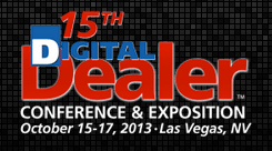 15th Digital Dealer Conference + Exposition - Las Vegas NV 15th Digital Dealer Conference + Exposition - Las Vegas NV