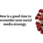 helpful-ideas-to-shift-your-social-media-strategy-during-covid-19-1