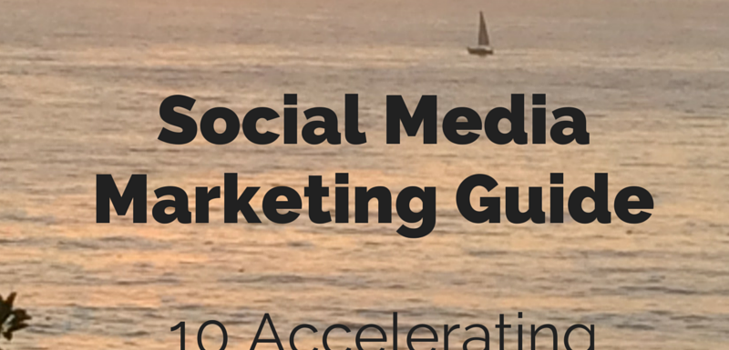 Social Media Marketing Guide: 10 Accelerating Actions for 2015