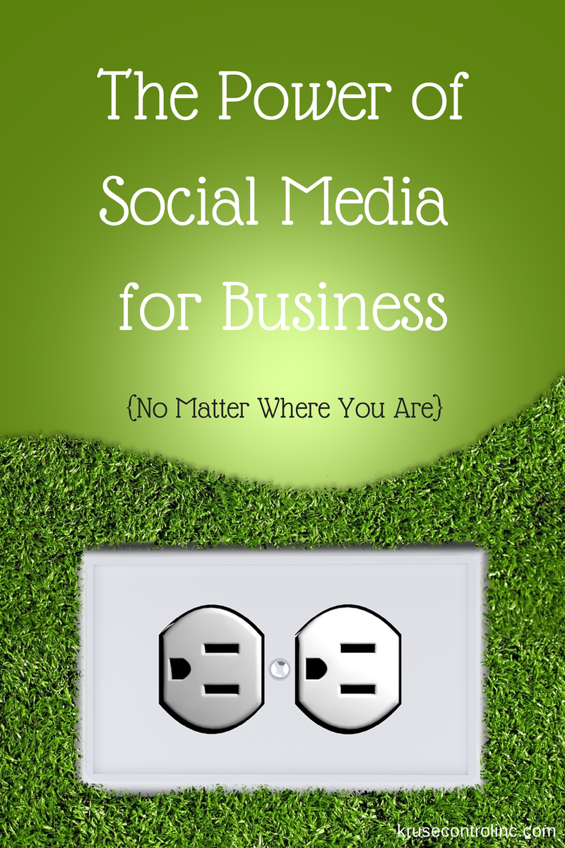 The Power of Social Media for Business–No Matter Where You Are