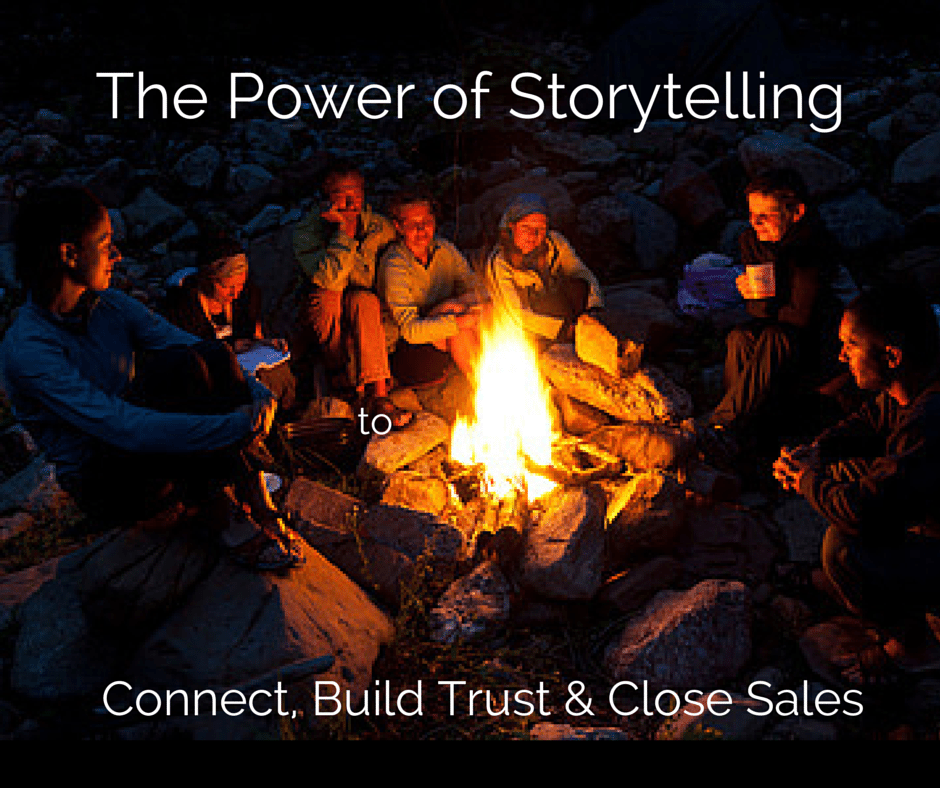 The Power of Storytelling To Connect, Build Trust and Close Sales