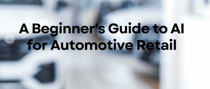 A Beginner's Guide to AI for Automotive Retail