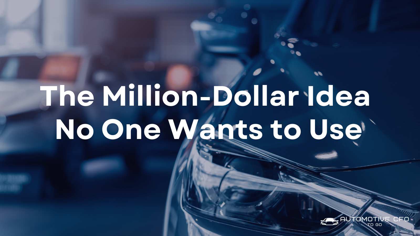 The Million-Dollar Idea No One Wants to Use-1