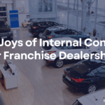 The Joys of Internal Controls for Franchise Dealerships