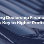 Raising Dealership Financial IQ is Key to Higher Profits
