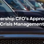 A Dealership CFO’s Approach to Crisis Management